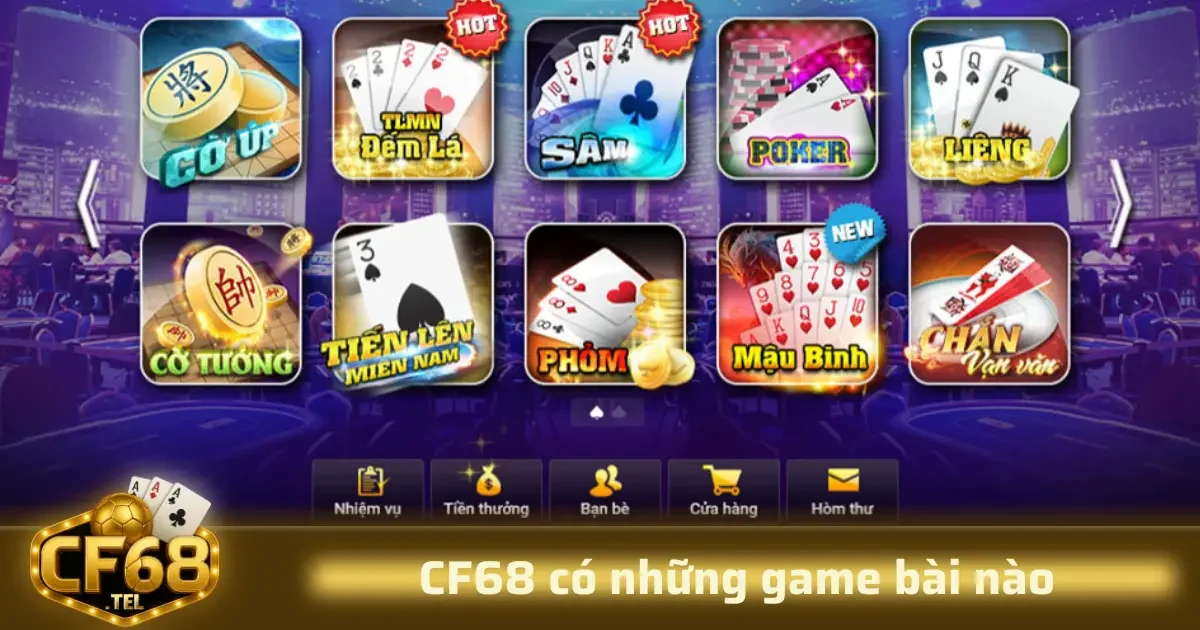 CF68 Có Những Game Bài Nào Hấp Dẫn Người Chơi 3 Bạn có thắc mắc không biết cách tiếp cận các game bài này như thế nào?